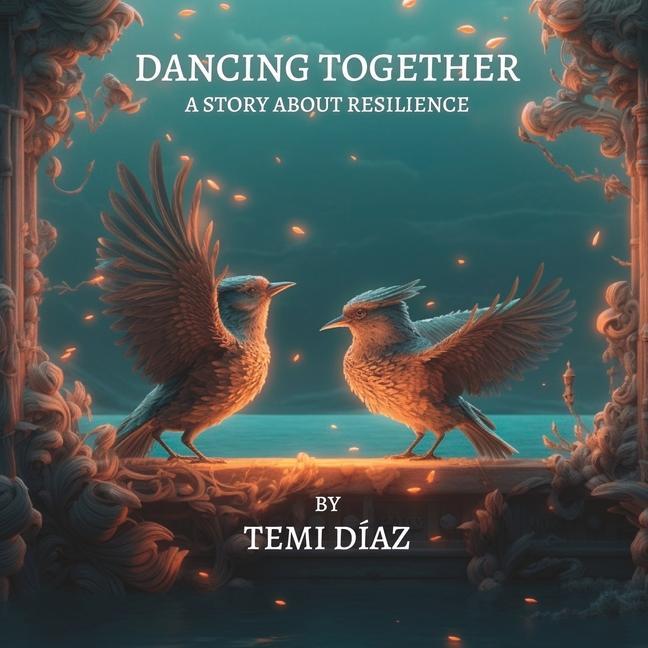 Kniha Dancing Together: A story about resilience Temi Díaz