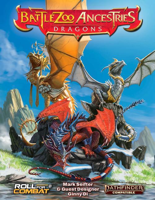 Книга Battlezoo Ancestries: Dragons (Pathfinder 2e) Mark Seifter
