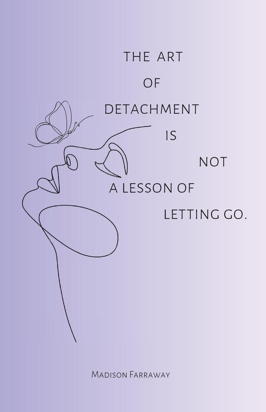 Könyv The art of detachment, is not a lesson of letting go 