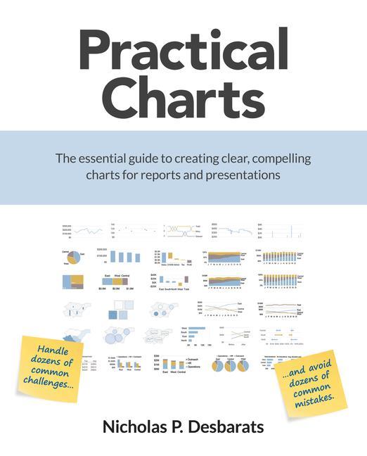 Knjiga Practical Charts: The Essential Guide to Creating Clear, Compelling Charts for Reports and Presentations 