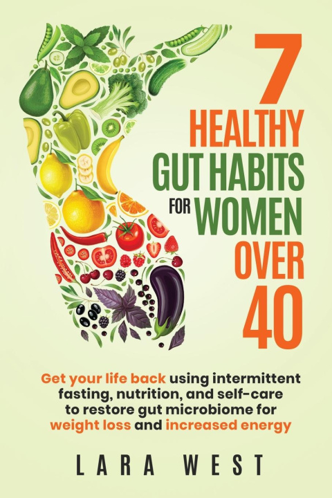 Kniha 7 Healthy Gut Habits For Women Over 40 