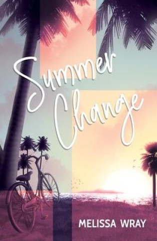 Knjiga Summer Change Melissa Wray