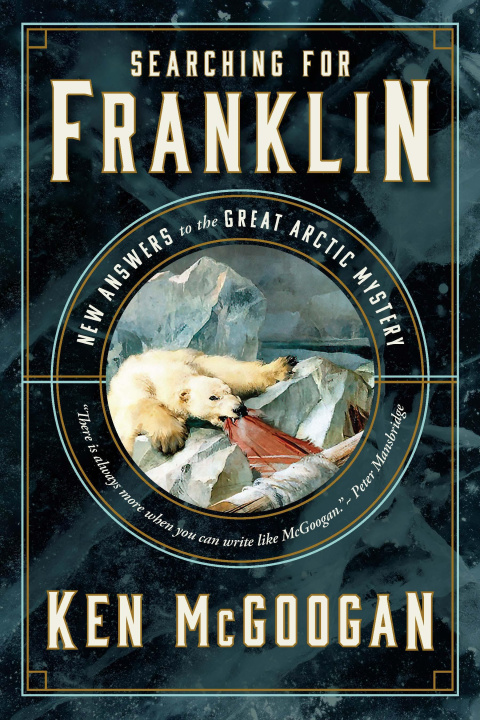 Книга Searching for Franklin: New Light on History's Worst Arctic Disaster 