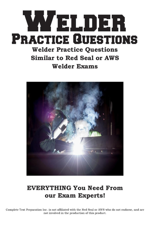 Knjiga Welder Practice Questions Complete Test Preparation Inc.
