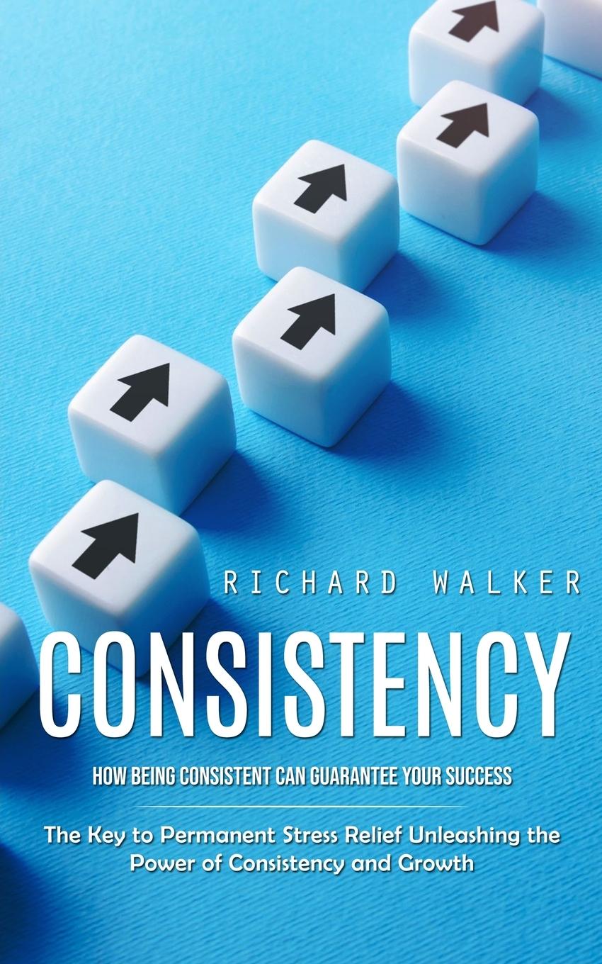 Knjiga Consistency Richard Walker