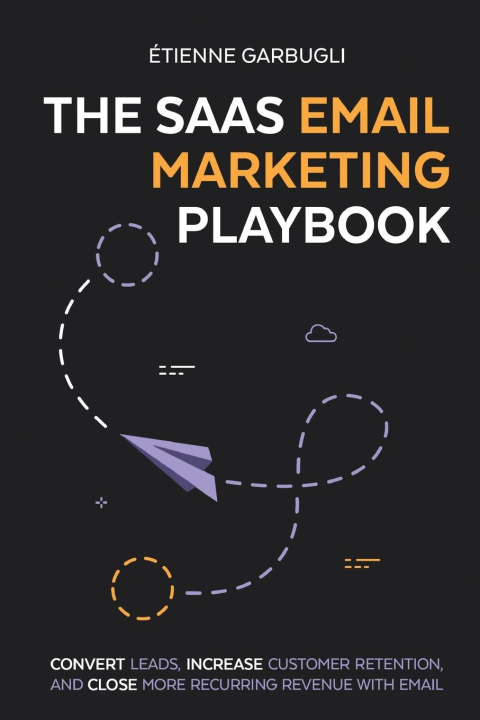 Kniha The SaaS Email Marketing Playbook 