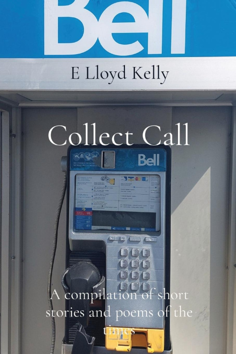 Knjiga Collect Call E Lloyd Kelly