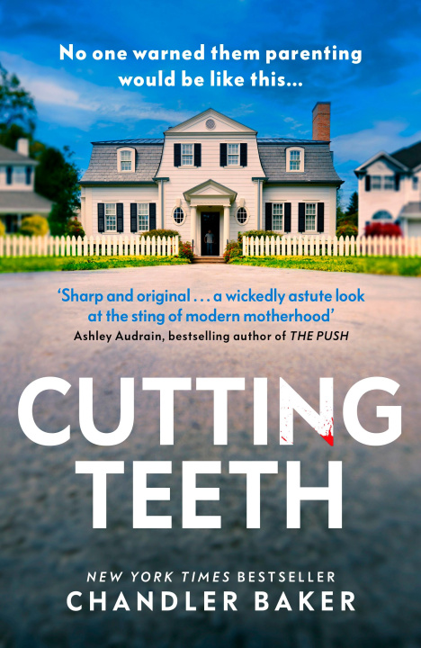 Könyv Cutting Teeth Chandler Baker