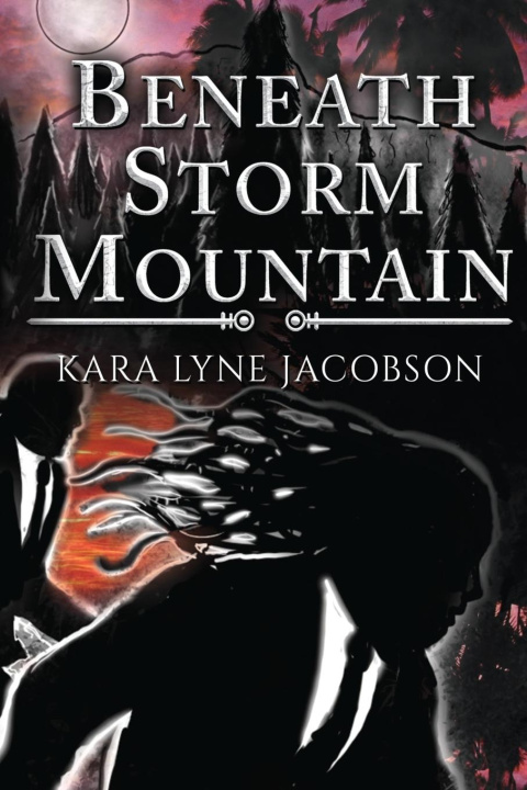 Knjiga Beneath Storm Mountain Kara Lyne Jacobson