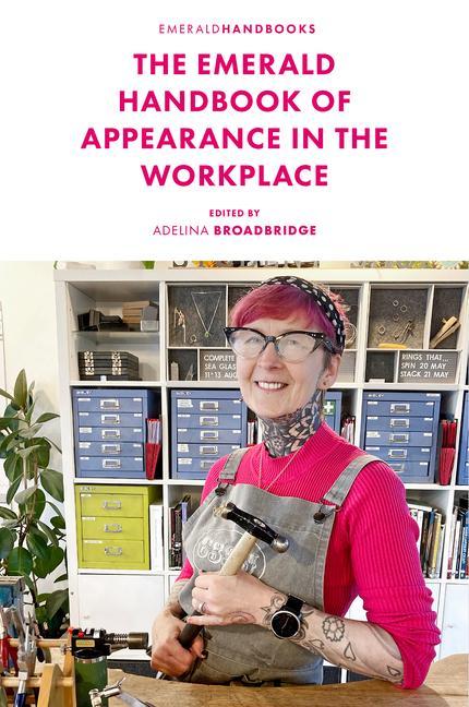 Knjiga The Emerald Handbook of Appearance in the Workplace Adelina Broadbridge