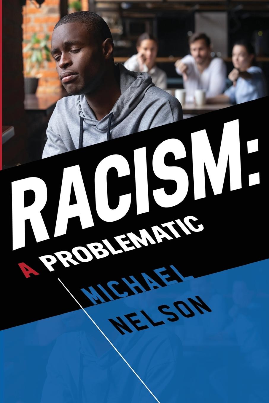 Книга Racism: A Problematic 