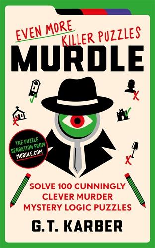 Könyv Murdle: Even More Killer Puzzles G.T Karber