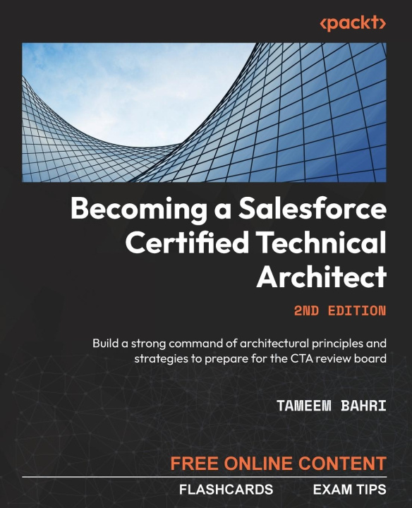 Book Becoming a Salesforce Certified Technical Architect - Second Edition 