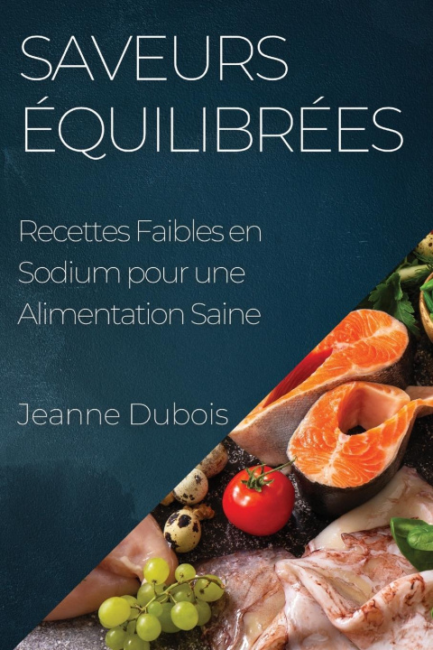 Knjiga Saveurs Équilibrées Jeanne Dubois