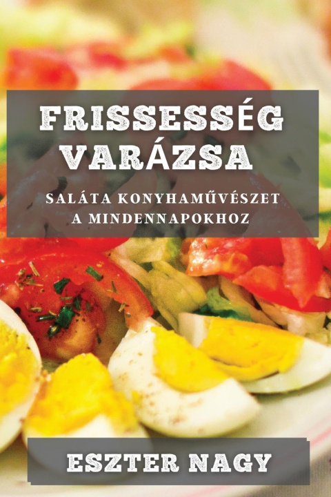 Boek Frissesség Varázsa Eszter Nagy