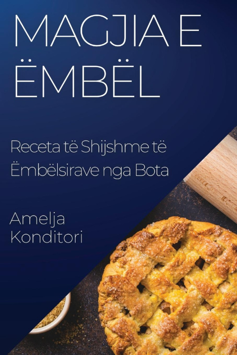Книга Magjia e Ëmbël Amelja Konditori