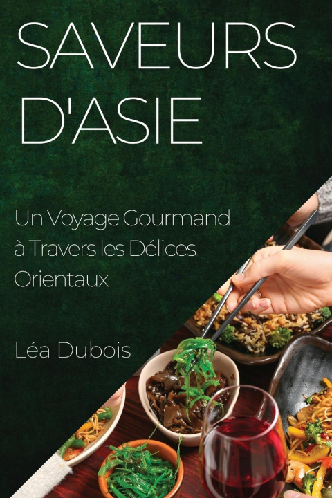 Knjiga Saveurs d'Asie Léa Dubois