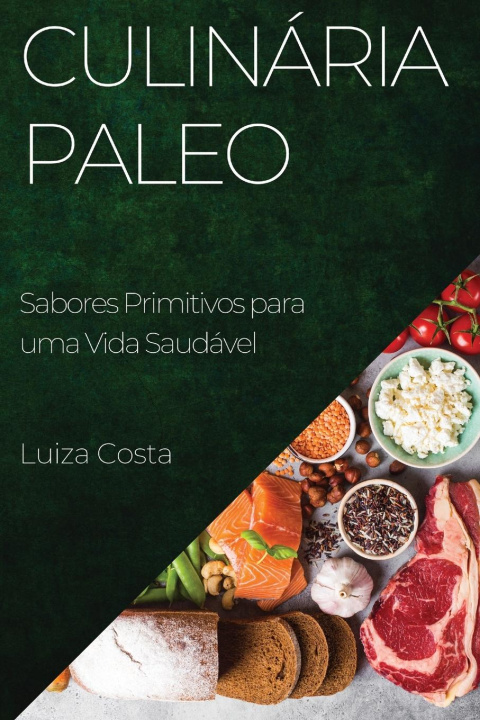 Buch Culinária Paleo Luiza Costa