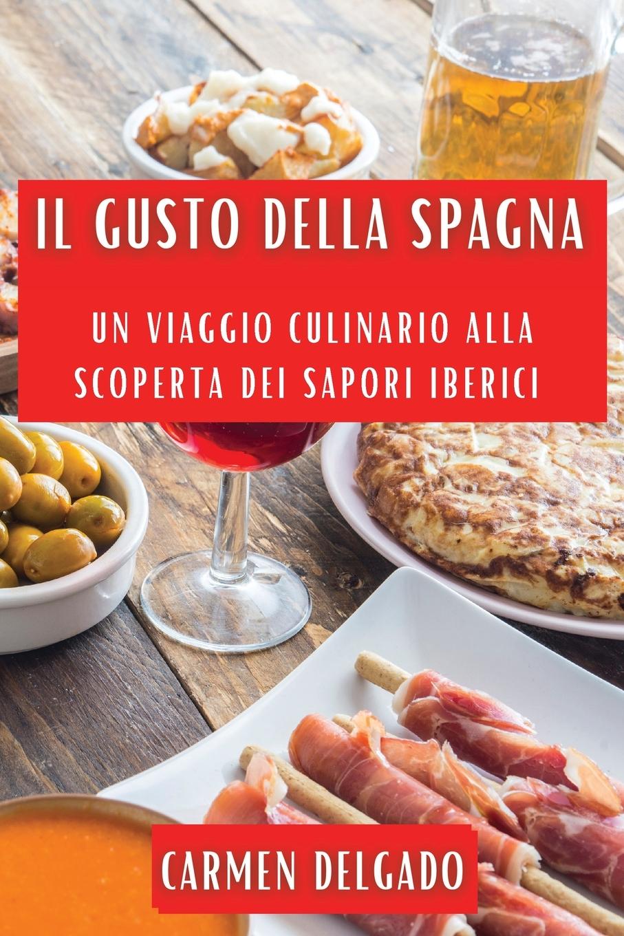 Knjiga Il Gusto della Spagna Carmen Delgado