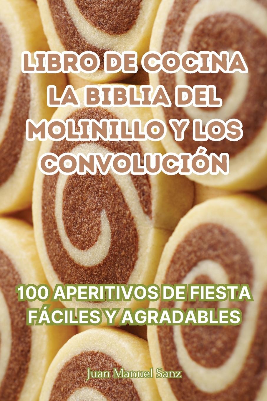 Libro LIBRO DE COCINA LA BIBLIA DEL MOLINILLO Y LOS CONVOLUCIÓN 