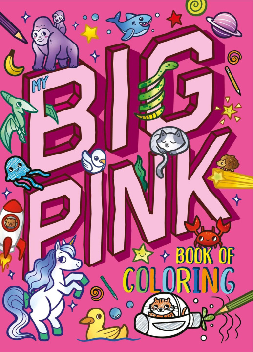 Kniha My Big Pink Book of Coloring: With Over 90 Coloring Pages Kaley Mccabe