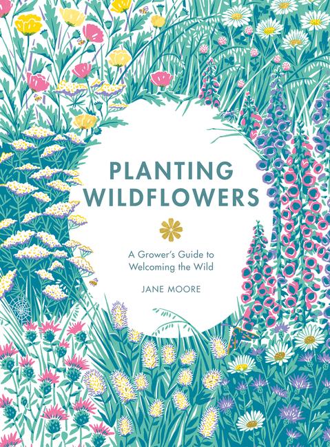 Knjiga Planting Wildflowers: A Grower's Guide Jane