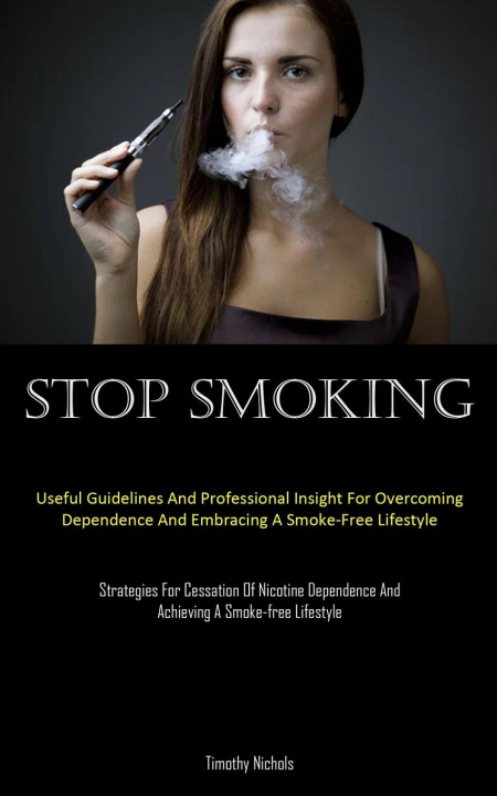 Knjiga Stop Smoking Timothy Nichols