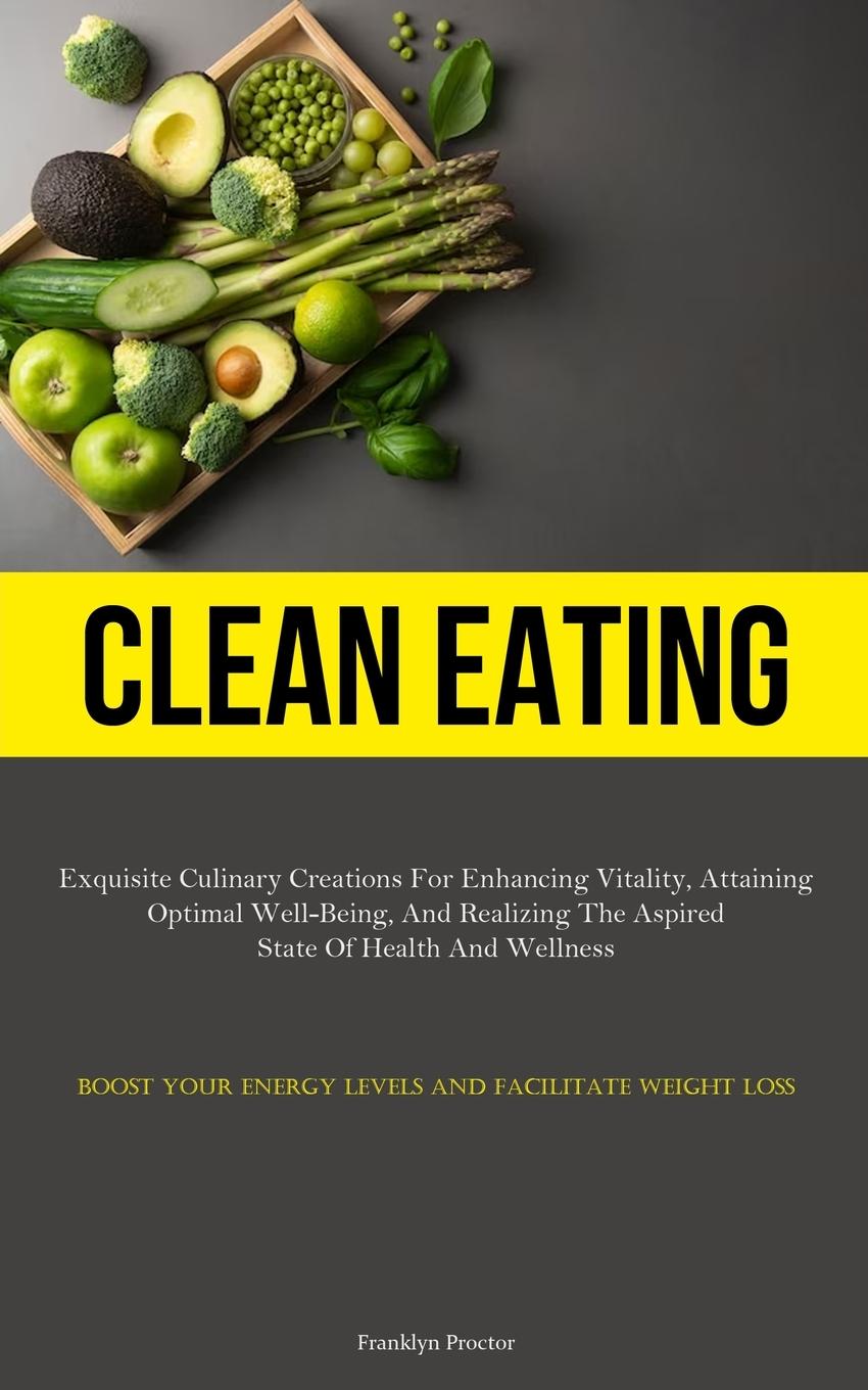 Knjiga Clean Eating Franklyn Proctor