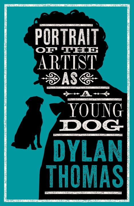 Könyv Portrait Of The Artist As A Young Dog Dylan Thomas