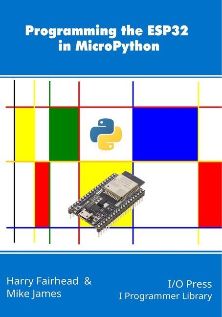 Kniha Programming the ESP32 in MicroPython Harry Fairhead