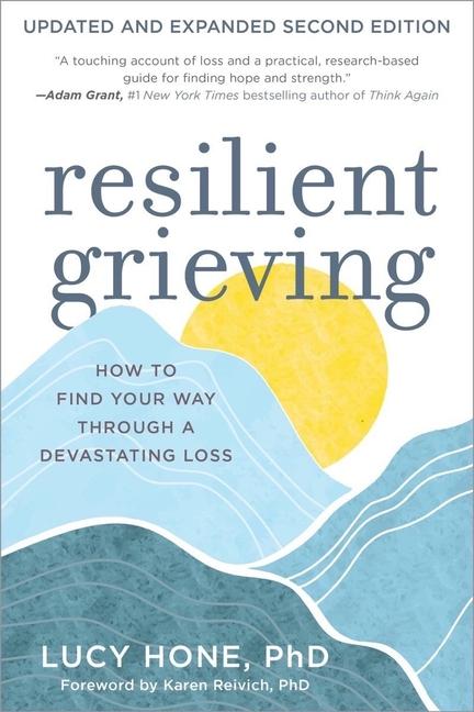 Libro Resilient Grieving: How to Find Your Way Through a Devastating Loss Karen Reivich