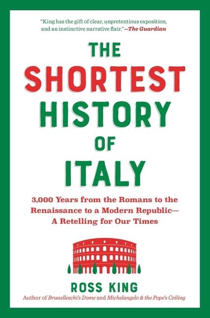 Książka The Shortest History of Italy: From the Rise and Fall of Rome to Unification and Modernization--A Retelling for Our Times 