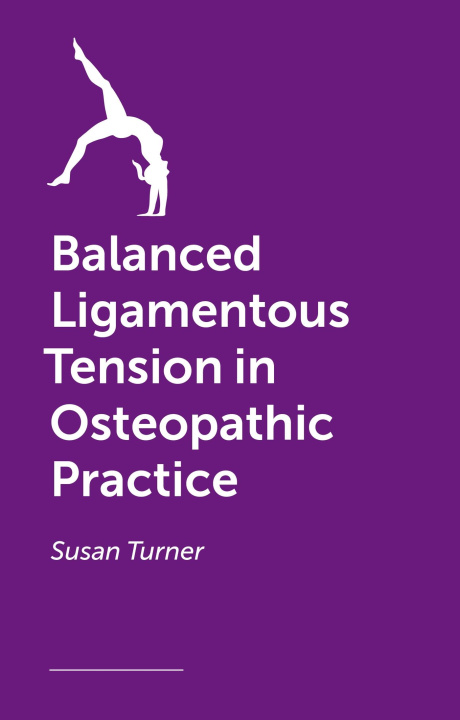 Kniha Balanced Ligamentous Tension in Osteopathic Practice 