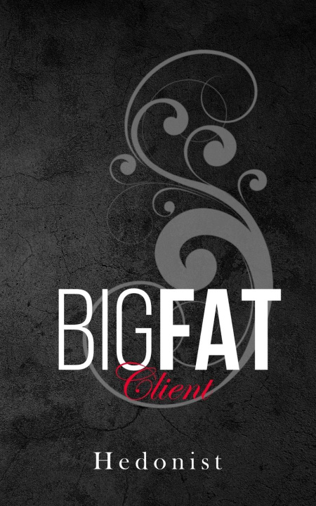 Knjiga Big Fat Client Hedonist
