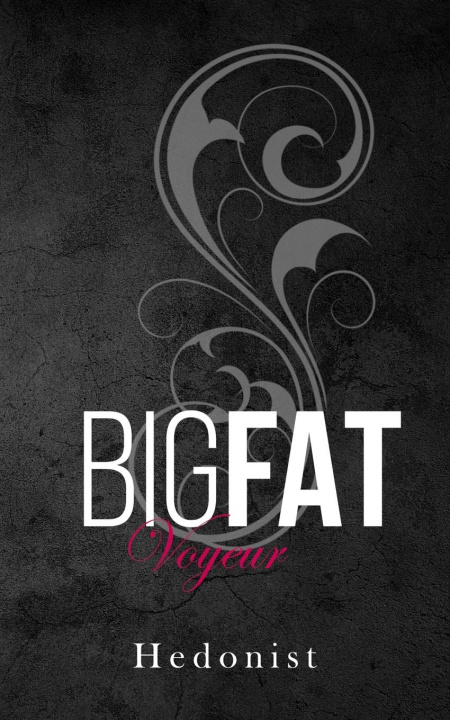 Carte Big Fat Voyeur Hedonist