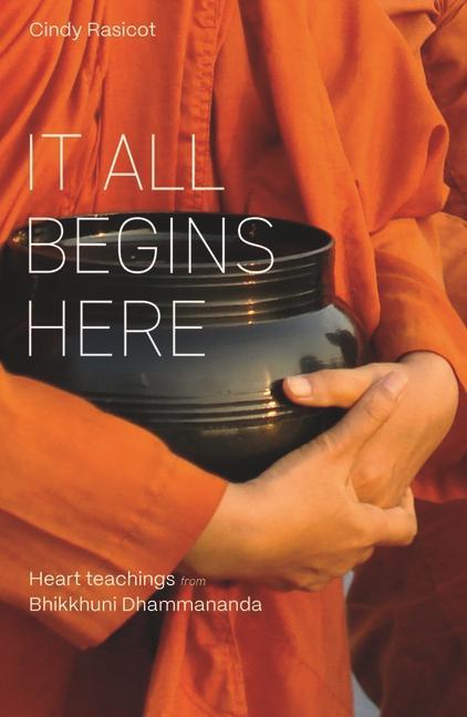 Książka It All Begins Here: Heart Teachings from Bhikkhuni Dhammananda 