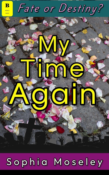 Knjiga My Time Again Sophia Moseley