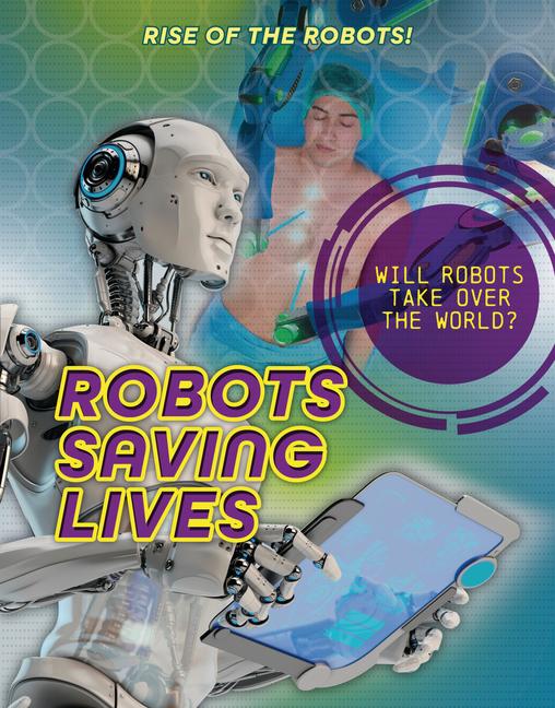 Knjiga Robots Saving Lives Louise A Spilsbury