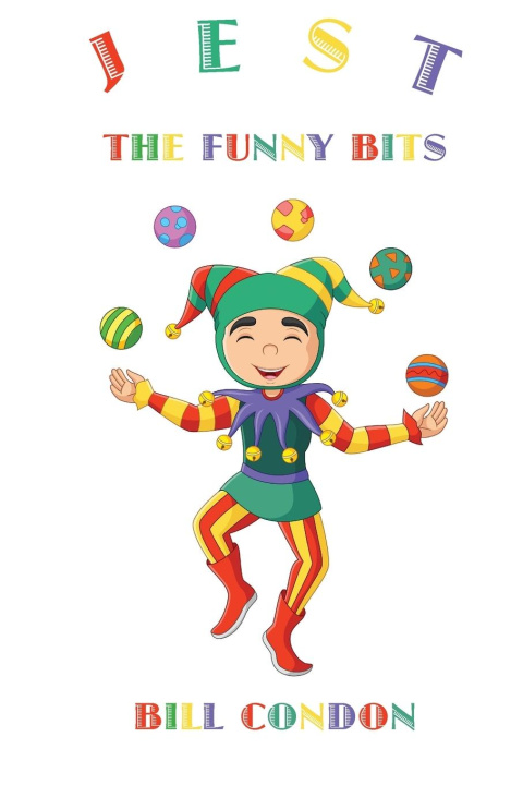 Knjiga Jest the Funny Bits Bill Condon