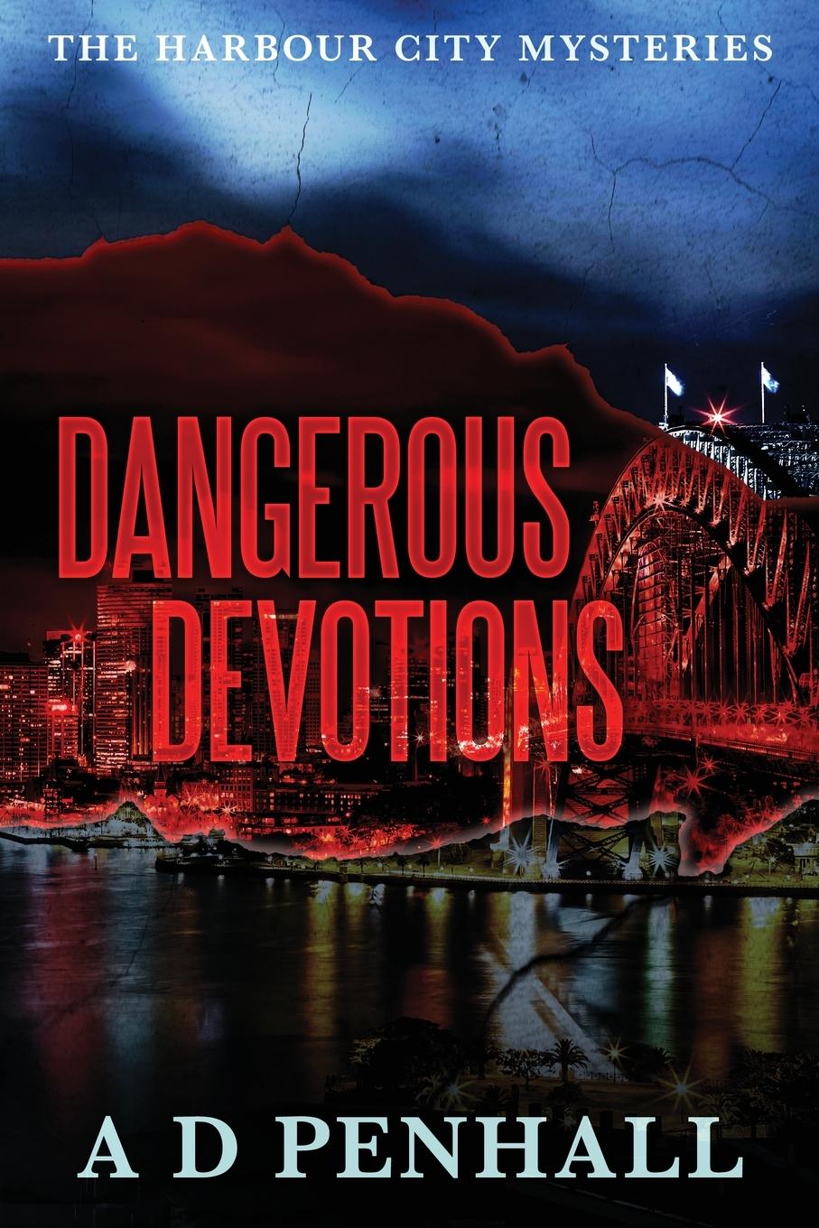Knjiga Dangerous Devotions A D Penhall
