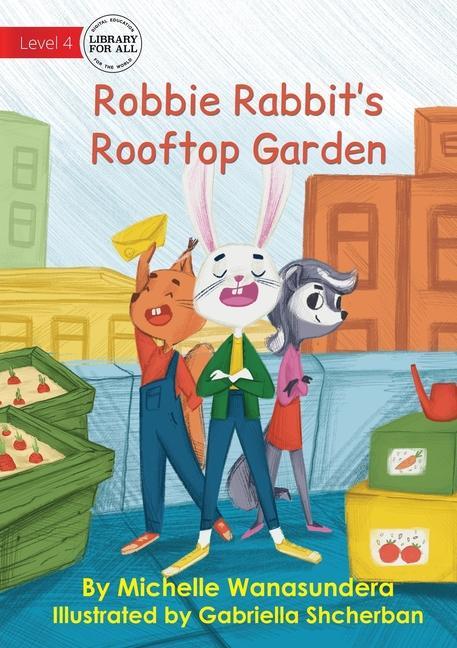 Kniha Robbie Rabbit's Rooftop Garden UPDATED Gabriella Shcherban