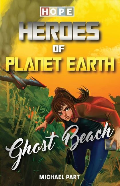 Kniha Hope: Heroes of Planet Earth - Ghost Beach 