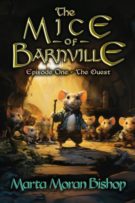 Kniha The Mice of Barnville: Episode One - The Quest Robert Walker