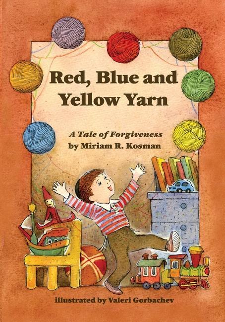 Kniha Red, Blue and Yellow Yarn: A Tale of Forgiveness Valeri Gorbachev