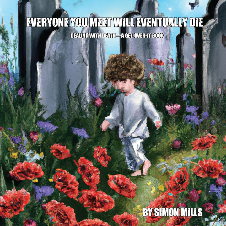 Carte Everyone You Meet Will Eventually Die Simon Mills
