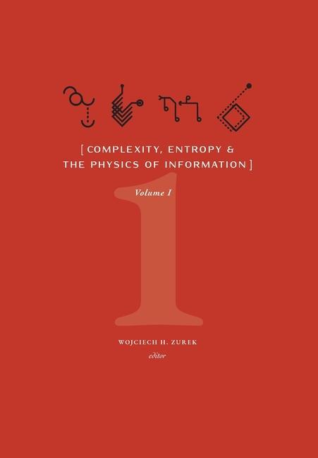 Könyv Complexity, Entropy, and the Physics of Information (Volume I) 