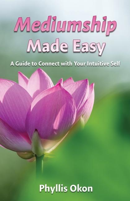 Carte Mediumship Made Easy A Guide to Connect with Your Intuitive Self 