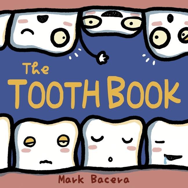 Книга The Tooth Book: For Children to Enjoy Learning about Teeth, Cavities, and Other Dental Health Facts Mae Bacera