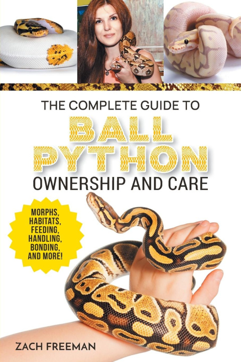 Könyv The Complete Guide to Ball Python Ownership and Care 