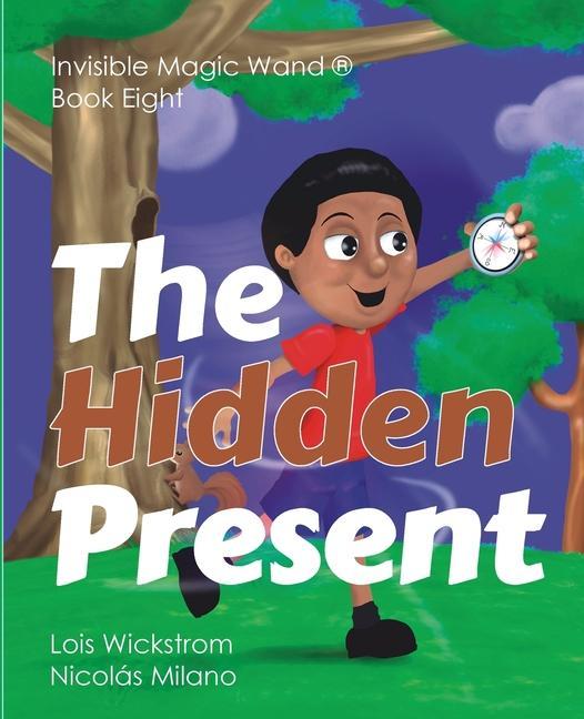 Kniha The Hidden Present Lois Wickstrom